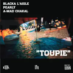 Toupie (feat. Pearly, Blacka L'Aigle & A-mad Chakal) Song Lyrics