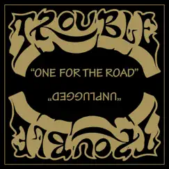 One for the Road (Unplugged) by Trouble album reviews, ratings, credits