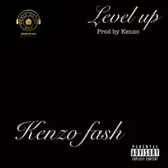 Level Up - Single by Kenzo Fash album reviews, ratings, credits