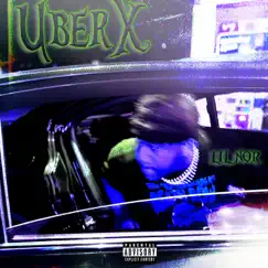 UberX - Single by Lil Nor album reviews, ratings, credits
