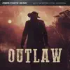 Outlaw - EP album lyrics, reviews, download