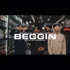 Beggin (feat. Swish48 & Gdxtti) - Single by Don Staxks album reviews, ratings, credits