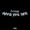 #Goodforyou (feat. Jay Gwuapo) - Single album lyrics, reviews, download