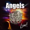 Angels (Live) - Single album lyrics, reviews, download