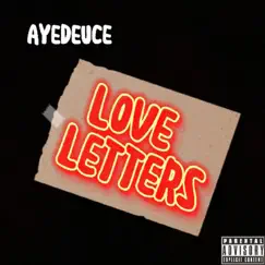 Love Letters - Single by AyeDeuce album reviews, ratings, credits