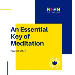 An Essential Key of Meditation by Ragini Dixit album reviews, ratings, credits