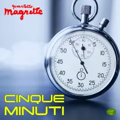 Cinque Minuti (feat. Maurizio Minardi & Simone Zanchini) - Single by QUARTETTO MAGRITTE album reviews, ratings, credits