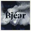 Bjéar album lyrics, reviews, download