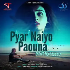 Pyar Naiyo Paouna (Will Not Love) Song Lyrics