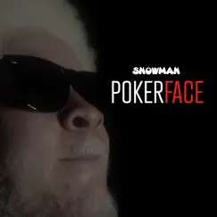 Pokerface - Single by Snowman album reviews, ratings, credits
