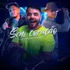 Sem Coração - Single album lyrics, reviews, download