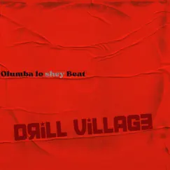 Drill Village Song Lyrics