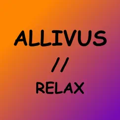 Relax (feat. Julissa Danielle) - Single by Allivus album reviews, ratings, credits