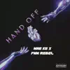 Hand Off (feat. FNM Rebel) - Single album lyrics, reviews, download