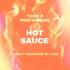 Hot Sauce (feat. Li0n) - Single by Tony P album reviews, ratings, credits