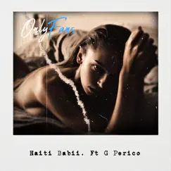 Only Fans (feat. G Perico) - Single by Haiti Babii album reviews, ratings, credits