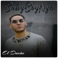 El Dueño - Single by BabyboyNyc album reviews, ratings, credits
