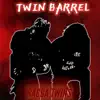 Twin Barrel (feat. Ragga Twins) - Single album lyrics, reviews, download
