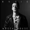 Wreck House album lyrics, reviews, download