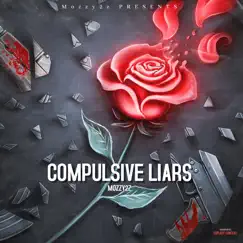 Compulsive Liars - Single by Mozzy2z album reviews, ratings, credits