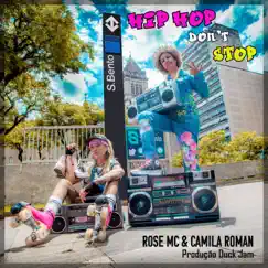 HIP HOP DON'T STOP - Single by Rose MC & Camila Roman album reviews, ratings, credits