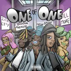 One of One (feat. Show Banga) [Explicit] [Explicit] - Single by Buddha Avenue album reviews, ratings, credits
