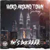 Word Around Town - Single album lyrics, reviews, download