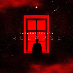 Relapse - Single by Lazarus Benson album reviews, ratings, credits