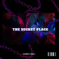 The Secret Place (Intimate Worship) - Single by Carmen Small album reviews, ratings, credits