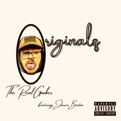 Originalz (feat. Jarren Benton) - Single by The Real Goober album reviews, ratings, credits