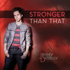 Stronger Than That by Jimmy Dooley album reviews, ratings, credits