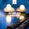 Entering Into Meditation (Invoke Deep State of Relaxation) album lyrics, reviews, download