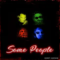 Some People (The Second Single) - EP by Hubert Junghain album reviews, ratings, credits