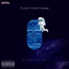 Float Dont Swim - Single album lyrics, reviews, download