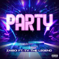 Party (feat. Ty the Legend) Song Lyrics