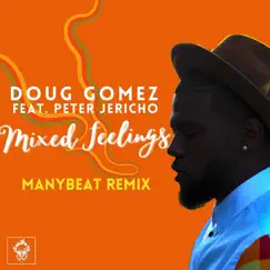 Mixed Feelings (feat. Peter Jericho) - Single by Doug Gomez album reviews, ratings, credits