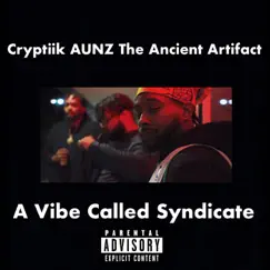 A Vibe Called Syndicate - Single by Aunz, Cryptiik & The Ancient Artifact album reviews, ratings, credits