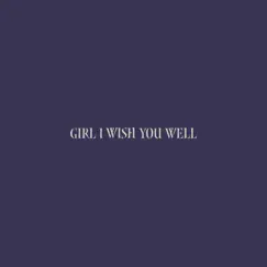 Girl I Wish You Well (Extended Version) - Single by Richman_iamthegoat & Recklexx Ru$h album reviews, ratings, credits