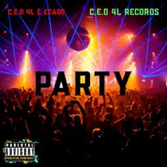 Party - Single by C.E.O 4L & Ecago album reviews, ratings, credits