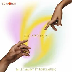 Life Ain't Fair (feat. LotisMusic) Song Lyrics