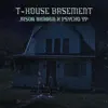 T-HOUSE BASEMENT (feat. PsychoYP) - Single album lyrics, reviews, download