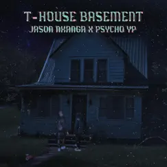 T-HOUSE BASEMENT (feat. PsychoYP) - Single by Jason Nkanga album reviews, ratings, credits
