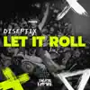 Let It Roll - Single album lyrics, reviews, download