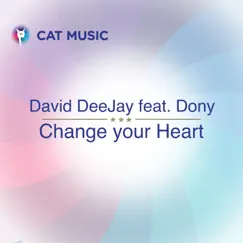 Change Your Heart (feat. Dony) Song Lyrics