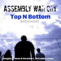 Assembly War Cry - Single by Top N Bottom album reviews, ratings, credits