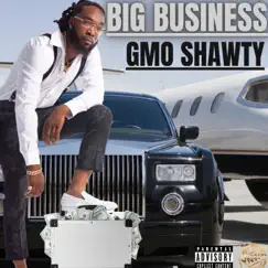 Big Business - Single by GMO Shawty album reviews, ratings, credits