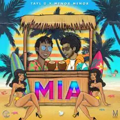 MIA - Single by Tayl G & Menor Menor album reviews, ratings, credits