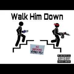 Walk him down (feat. Leftside) - Single by Srt Vo album reviews, ratings, credits