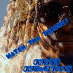 Watch Tha Throne! - Single by KRY$!$ KREATIONS album reviews, ratings, credits