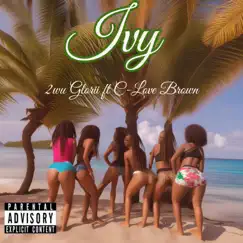 Ivy (feat. C-love Brown) - Single by 2WU GLORII album reviews, ratings, credits